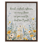 Reset, Restart, Refocus Floral 16 X 20 Framed Canvas